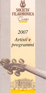 Il Cartellone 2007 della Filarmonica - Fonte: www.filarmonica-trento.it