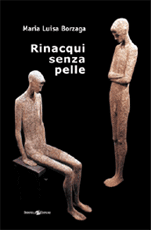 Rinacqui senza pelle