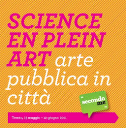 SCIENCE EN PLEIN ART  Arte pubblica in città